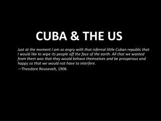 Cuba &amp; The US