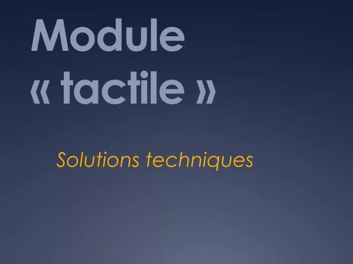 module tactile