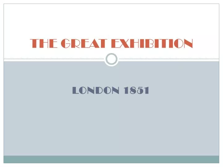 the great exhibition