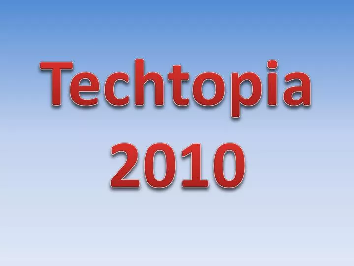 techtopia 2010