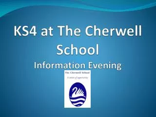 KS4 at The Cherwell School Information Evening