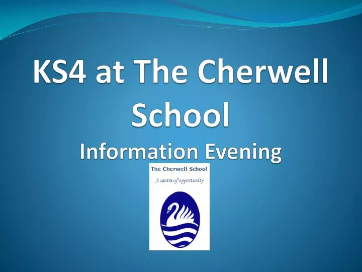 ks4 at the cherwell school information evening