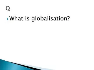 What is globalisation?