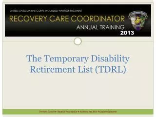 The Temporary Disability Retirement List (TDRL)