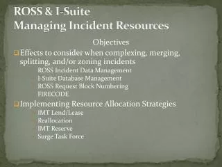 ROSS &amp; I-Suite Managing Incident Resources