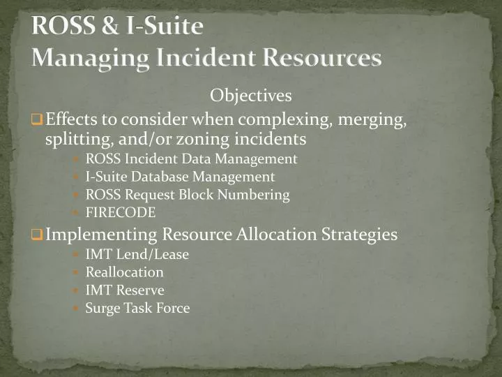 ross i suite managing incident resources