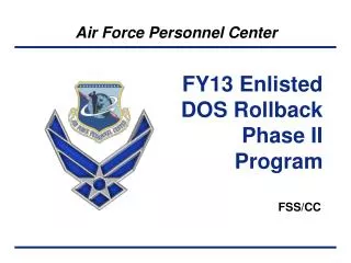 FY13 Enlisted DOS Rollback Phase II Program