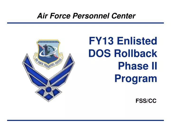 fy13 enlisted dos rollback phase ii program