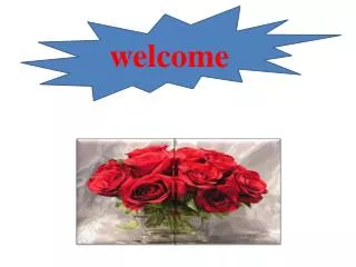 welcome