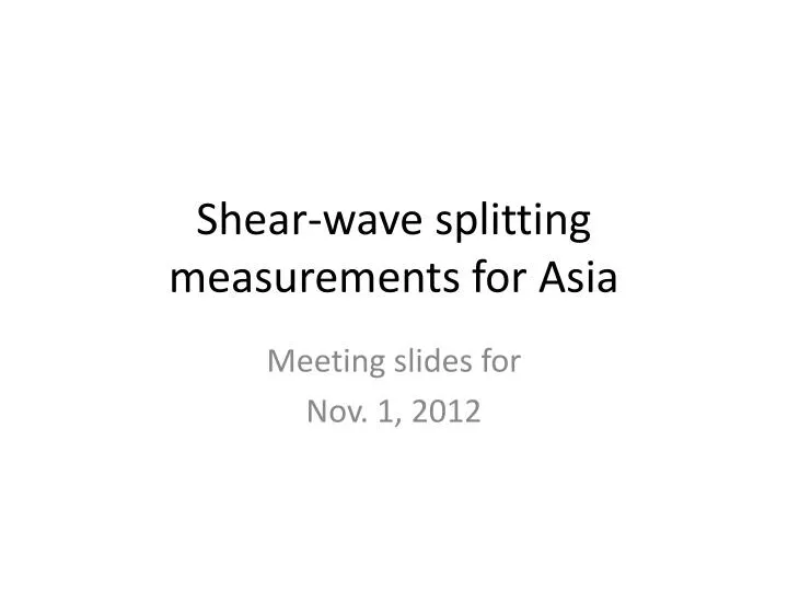 shear wave splitting measurements for asia