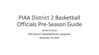 PIAA District 2 Basketball Officials Pre-Season Guide