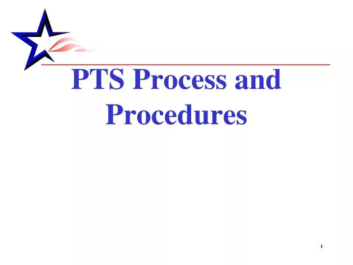 pts process and procedures