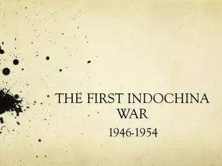 THE FIRST INDOCHINA WAR