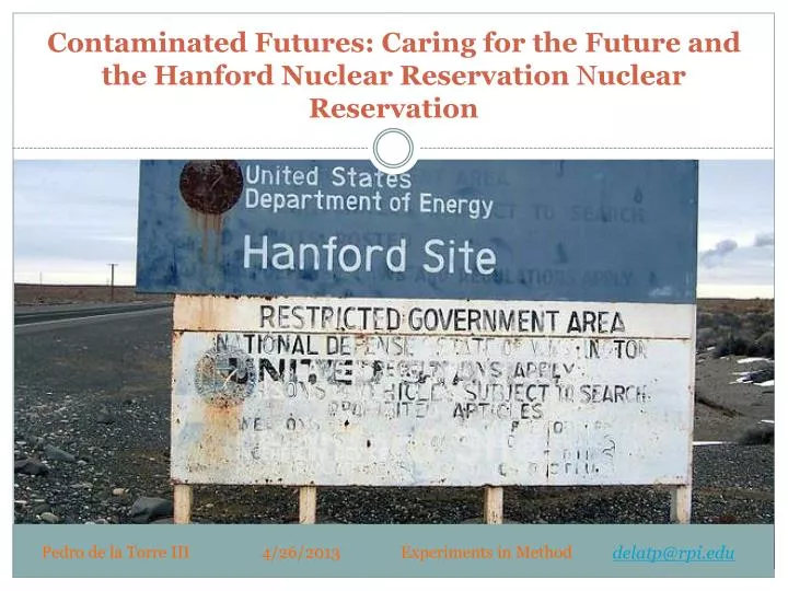 contaminated futures caring for the future and the hanford nuclear reservation n uclear reservation