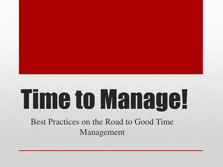 time to manage