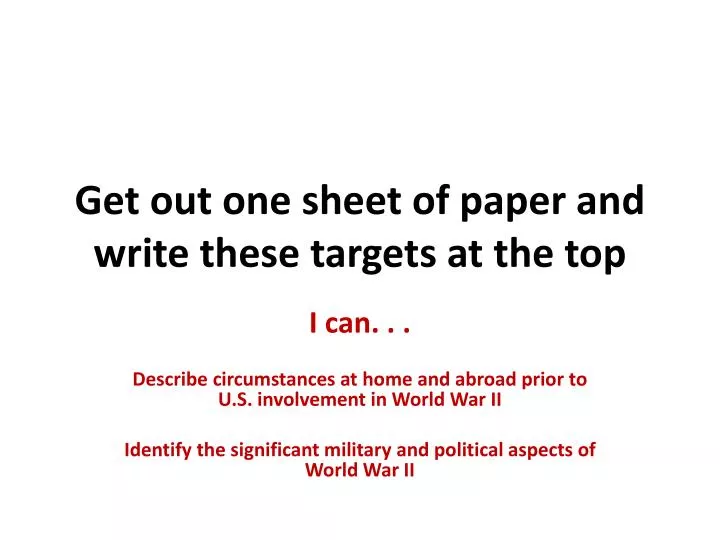 get out one sheet of paper and write these targets at the top