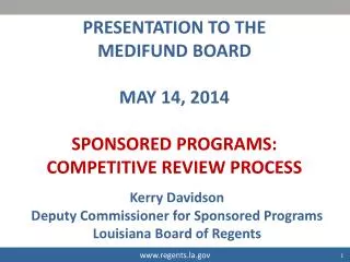 PRESENTATION TO THE MEDIFUND BOARD MAY 14, 2014 SPONSORED PROGRAMS: COMPETITIVE REVIEW PROCESS
