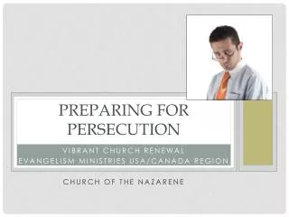 Preparing for Persecution