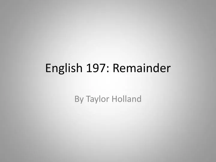 english 197 remainder