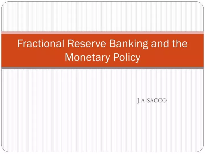 fractional reserve banking and the monetary policy