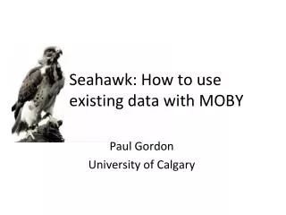 Seahawk: How to use existing data with MOBY