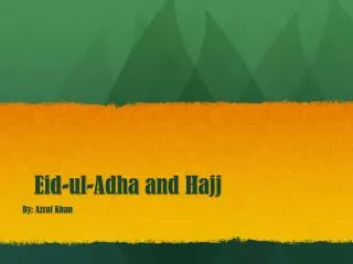 Eid-ul- A dha and Hajj