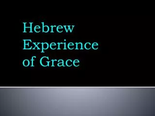 Hebrew Experience of Grace