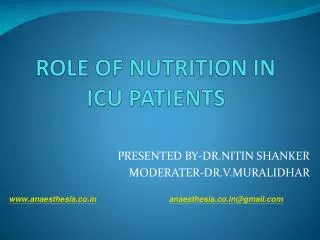 ROLE OF NUTRITION IN ICU PATIENTS