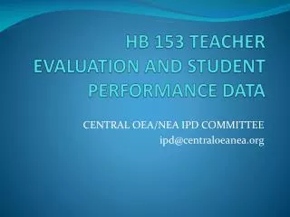 HB 153 TEACHER EVALUATION AND STUDENT PERFORMANCE DATA