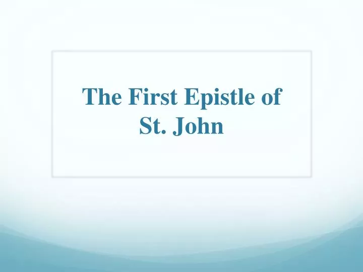 the first epistle o f st john