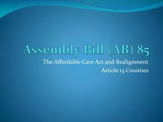 Assembly Bill (AB) 85