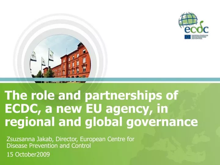 the role and partnerships of ecdc a new eu agency in regional and global governance