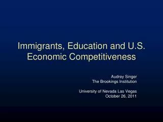 Immigrants, Education and U.S. Economic Competitiveness