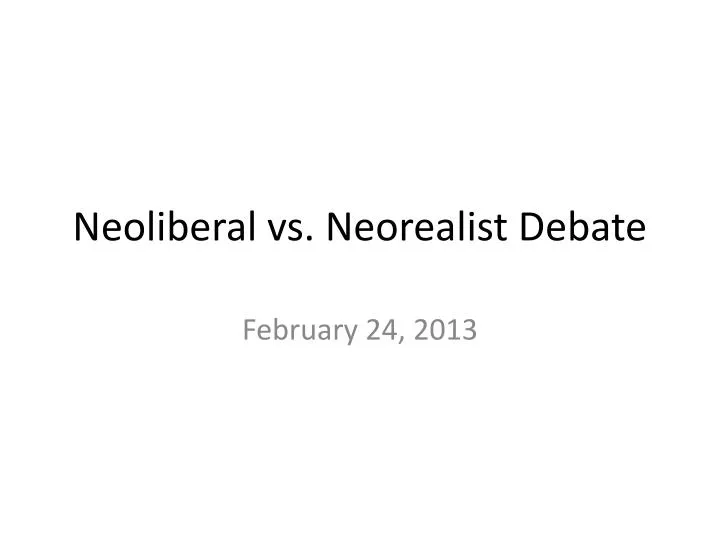 neoliberal vs neorealist debate