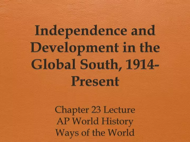 independence and development in the global south 1914 present