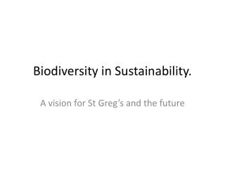 Biodiversity in Sustainability.