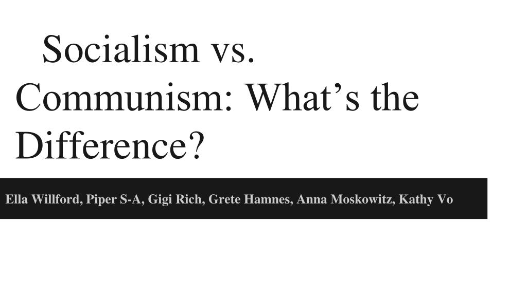PPT - Socialism vs. Communism: What’s the Difference? PowerPoint ...