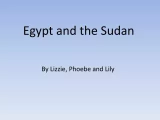 Egypt and the Sudan