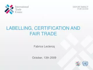 LABELLING, CERTIFICATION AND FAIR TRADE