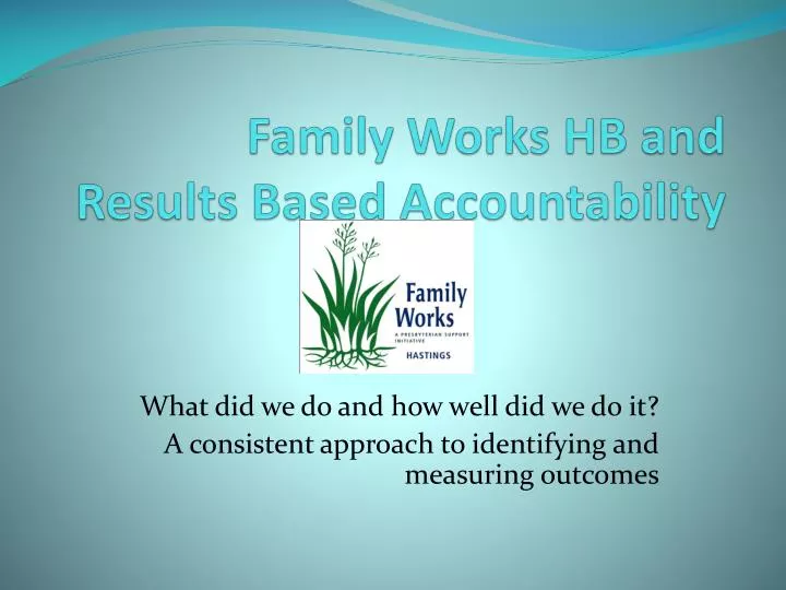 family works hb and results based accountability