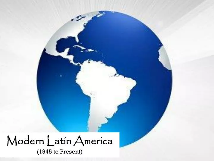 modern latin america 1945 to present