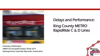 Delays and Performance: King County METRO RapidRide C &amp; D Lines
