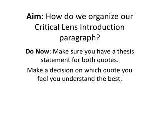 Aim: How do we organize our Critical Lens Introduction paragraph?