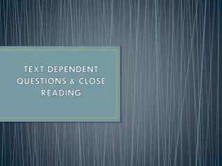 TEXT DEPENDENT QUESTIONS &amp; CLOSE READING