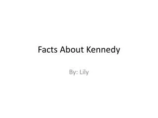 facts about kennedy