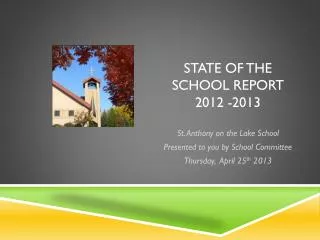 STATE OF THE SCHOOL REPORT 2012 -2013