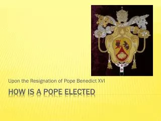 How is a Pope Elected