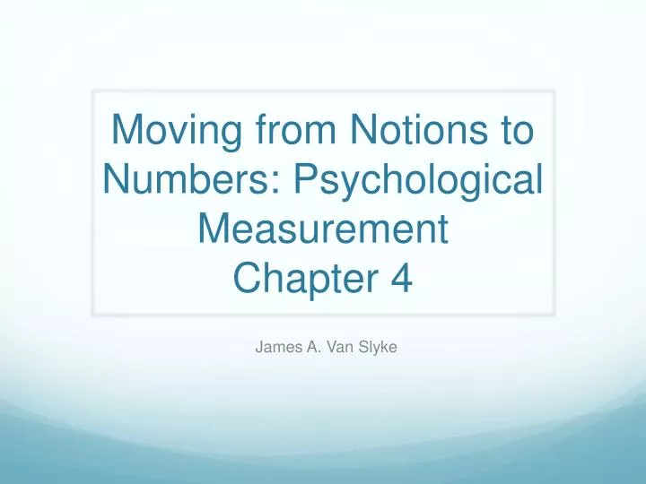 moving from notions to numbers psychological measurement chapter 4