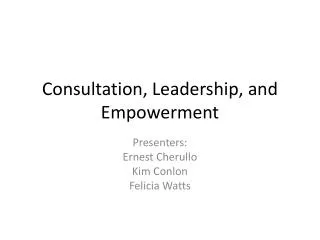 Consultation, Leadership, and Empowerment
