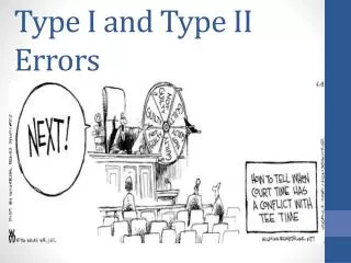 Type I and Type II Errors